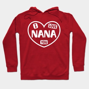 I Love You Nana Hoodie